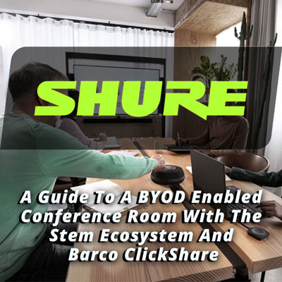 Shure & Barco Collaborate to Ensure Revolutionary Meetings with Stem Ecosystem™ Product Portfolio