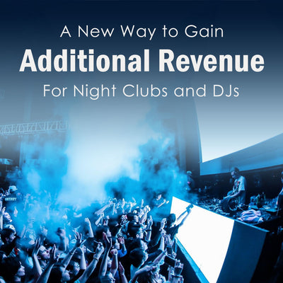 A New Way to Gain Additional Revenue For Night Clubs and DJs