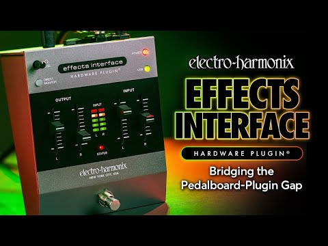 Electro-Harmonix Effects Interface Hardware Plugin